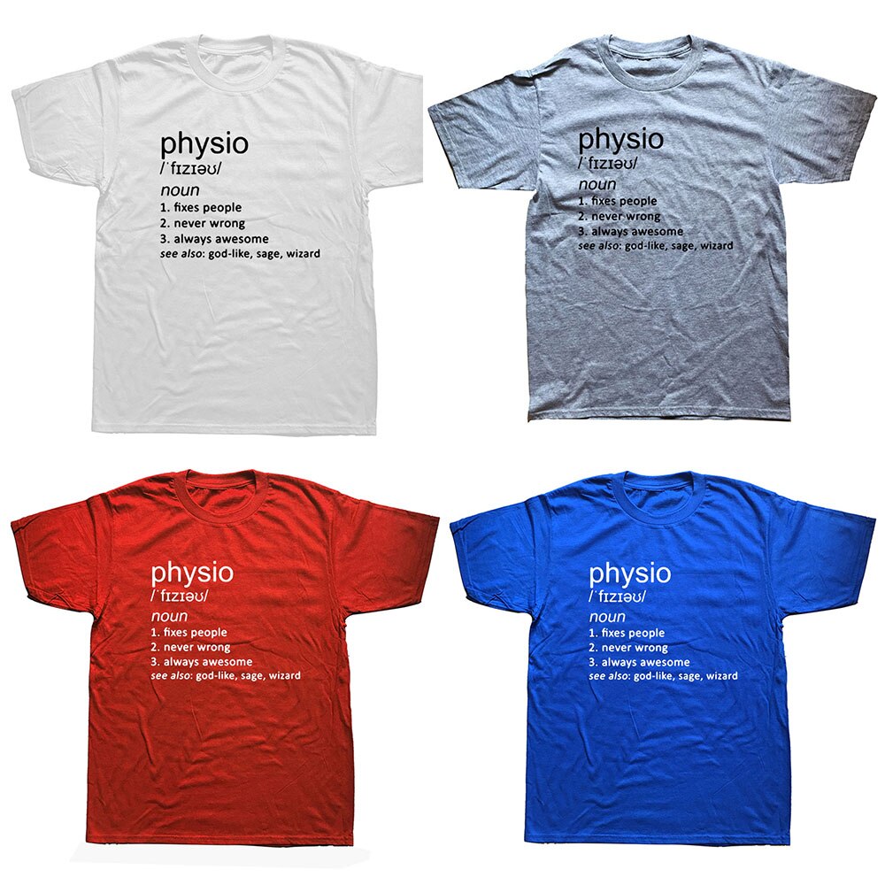 Funny Physio Joke Definition Physiotherapist Physiotherapy Graphic Fun Cotton Short Sleeve T Shirts O-Neck Harajuku T-shirt